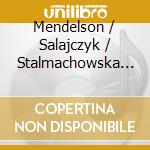 Mendelson / Salajczyk / Stalmachowska - Chamber Works cd