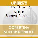 Lucy Crowe /  Claire Barnett-Jones / Marcus Farnsworth - The Jade Mountain - Songs By Edmund Rubbra cd