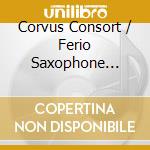 Corvus Consort / Ferio Saxophone Quartet / Crowley, Freddie - Revoiced cd musicale