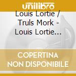Louis Lortie / Truls Mork - Louis Lortie Plays Chopin, Vol. 8 cd