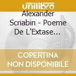 Alexander Scriabin - Poeme De L'Extase Op.54. Reverie Op (2 Cd) cd