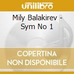 Mily Balakirev - Sym No 1 cd