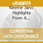 Neeme Jarvi:  Highlights From A Remarkable 30 Year Recording Career (2 Cd) cd