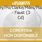 Parry/Po/Clarke/Miles/Plazas - Faust (3 Cd) cd musicale di Charles Gounod