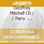 Geoffrey Mitchell Ch / / Parry - Il Trovatore (2 Cd) cd musicale di Geoffrey Mitchell Ch/Lpo/Parry