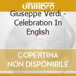 Giuseppe Verdi - Celebration In English cd