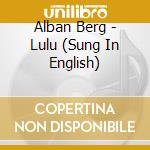 Alban Berg - Lulu (Sung In English) cd