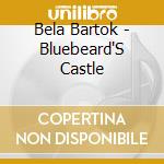 Bela Bartok - Bluebeard'S Castle cd musicale di Burgess/Tomlinson/Op Nr/Farnes