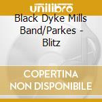 Black Dyke Mills Band/Parkes - Blitz