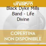 Black Dyke Mills Band - Life Divine cd