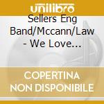 Sellers Eng Band/Mccann/Law - We Love A Parade