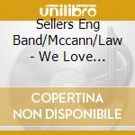 Sellers Eng Band/Mccann/Law - We Love A Parade cd