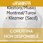 Kleztory/Musici Montreal/Turov - Klezmer (Sacd)