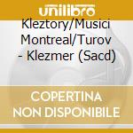 Kleztory/Musici Montreal/Turov - Klezmer (Sacd) cd
