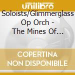 Soloists/Glimmerglass Op Orch - The Mines Of Sulphur (Sacd) cd musicale di Soloists/Glimmerglass Op Orch
