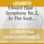 Edward Elgar - Symphony No.2, In The Sout (Sacd) cd musicale di Bbc Now/Hickox