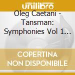 Oleg Caetani - Tansman: Symphonies Vol 1 (Sacd) cd