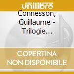 Connesson, Guillaume - Trilogie Cosmique. The Shining One cd musicale di Connesson, Guillaume