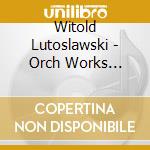 Witold Lutoslawski - Orch Works (Sacd) cd musicale di Bbcso/Gardner
