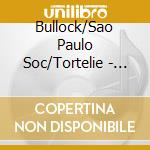 Bullock/Sao Paulo Soc/Tortelie - Schmitt:Tragedie De Salome (Sacd) cd