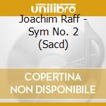 Joachim Raff - Sym No. 2 (Sacd) cd