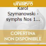 Karol Szymanowski - symphs Nos 1 3 cd