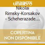 Nikolai Rimsky-Korsakov - Scheherazade (Sacd) cd