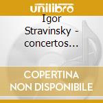Igor Stravinsky - concertos (Sacd) cd musicale di Bavouzet/sao Paulo So