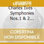 Charles Ives - Symphonies Nos.1 & 2 (Sacd) cd musicale di Melbourne So/Davies