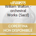 William Walton - orchestral Works (Sacd) cd