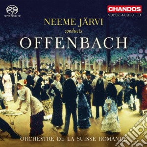Jacques Offenbach - Neeme Jarvi Conducts (Sacd) cd musicale di Suisse Romande Or/jarvi