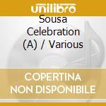 Sousa Celebration (A) / Various cd