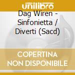 Dag Wiren - Sinfonietta / Diverti (Sacd) cd musicale di Iceland Symph Orch/Gamba