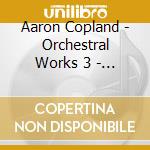 Aaron Copland - Orchestral Works 3 - Symphonies (Sacd) cd