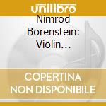 Nimrod Borenstein: Violin Concerto / If You Will It. It Is No Dream / The Big Bang And Creation Of The Universe cd