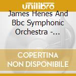 James Henes And Bbc Symphonic Orchestra - Walton (Sacd) cd musicale di James Henes And Bbc Symphonic Orchestra