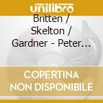 Britten / Skelton / Gardner - Peter Grimes (2 Sacd) cd musicale