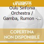Oulu Sinfonia Orchestra / Gamba, Rumon - Overtures From Finland cd