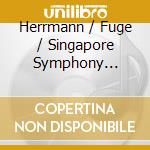 Herrmann / Fuge / Singapore Symphony Orchestra - Suite From Wuthering Heights cd