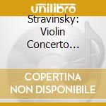 Stravinsky: Violin Concerto (Sacd) cd musicale
