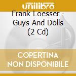Frank Loesser - Guys And Dolls (2 Cd) cd