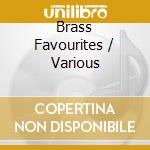 Brass Favourites / Various cd
