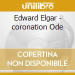 Edward Elgar - coronation Ode cd