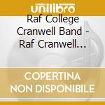 Raf College Cranwell Band - Raf Cranwell Band 633 Squadron cd