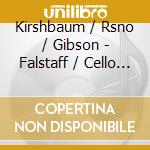 Kirshbaum / Rsno / Gibson - Falstaff / Cello Cto cd
