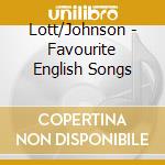 Lott/Johnson - Favourite English Songs cd