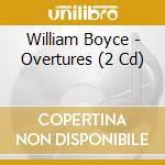 William Boyce - Overtures (2 Cd) cd musicale di Cantilena/Adrian Shepherd
