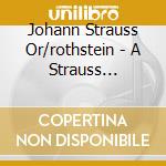 Johann Strauss Or/rothstein - A Strauss Celebration (2 Cd)