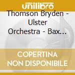 Thomson Bryden - Ulster Orchestra - Bax Arnold - Symphonie No 4 - Tintagel cd