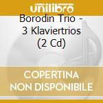 Borodin Trio - 3 Klaviertrios (2 Cd) cd musicale di Brahms